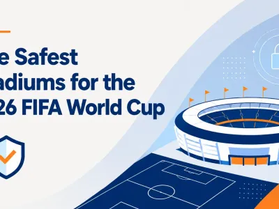 The Safest Stadiums for the 2026 FIFA World Cup