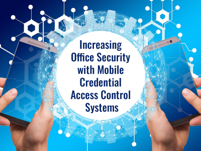 Increasing Office Security with Mobile Credential Access Control Systems