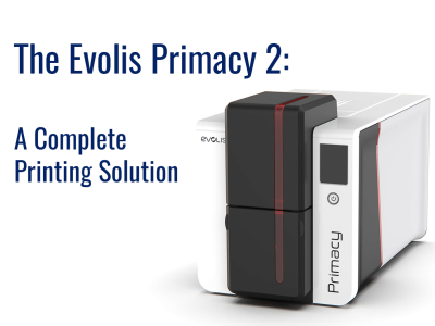The Evolis Primacy 2: A Complete Printing Solution