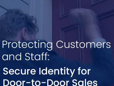 Protecting Customers and Staff: Prioritising Identity Verification for Door-to-Door Sales Protecting Customers and Staff: Prioritising Identity Verification for Door-to-Door Sales