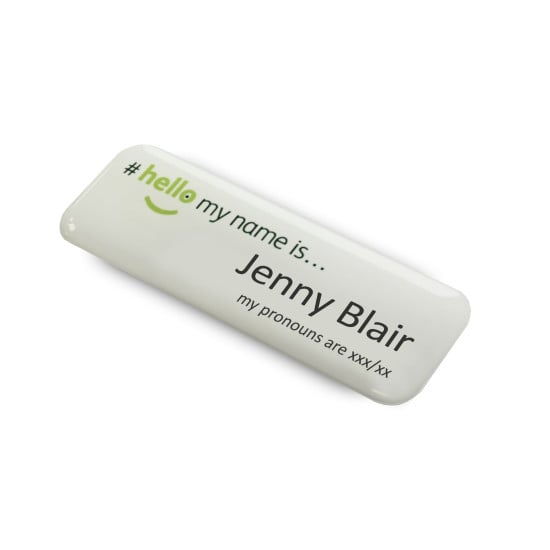 #hellomynameis... Acrylic Domed Badges with Pronouns