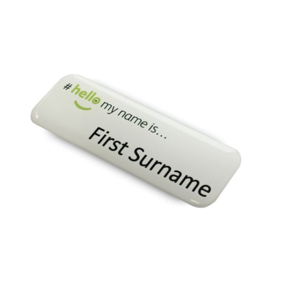 #hellomynameis... Acrylic Domed Badges