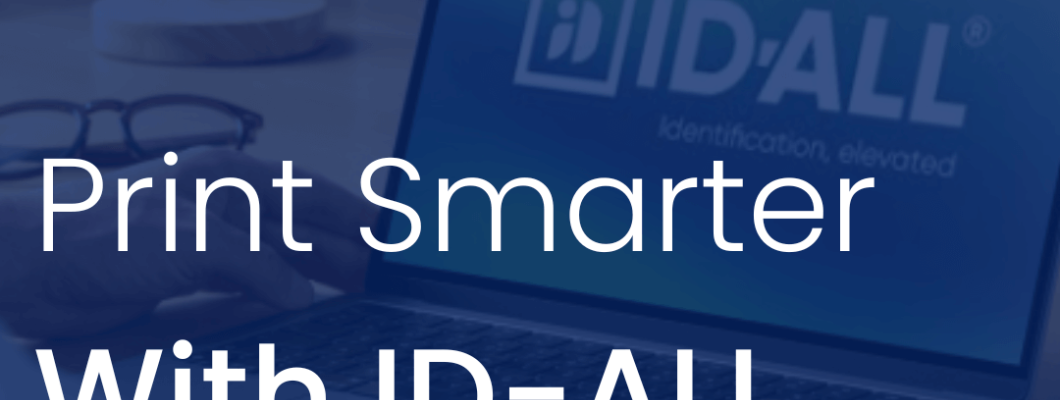 What Is ID-ALL Printing Software? The Smarter Way to Design and Print ID Cards