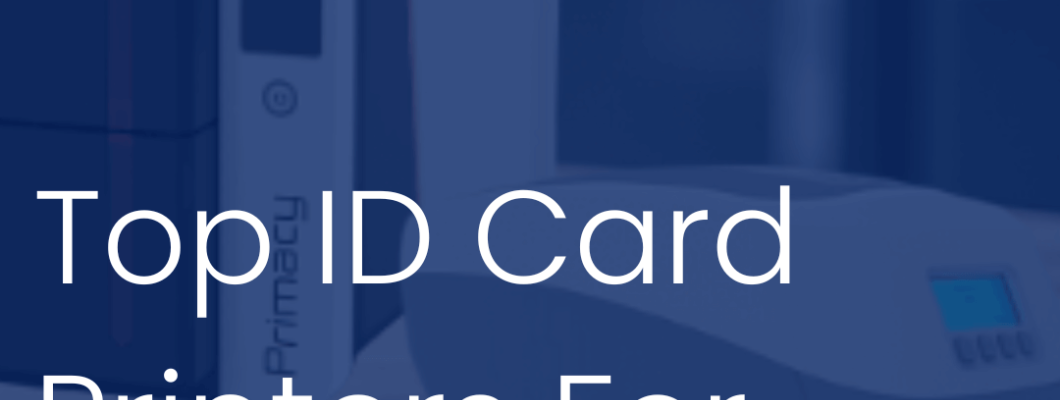 Top ID Card Printers for 2026
