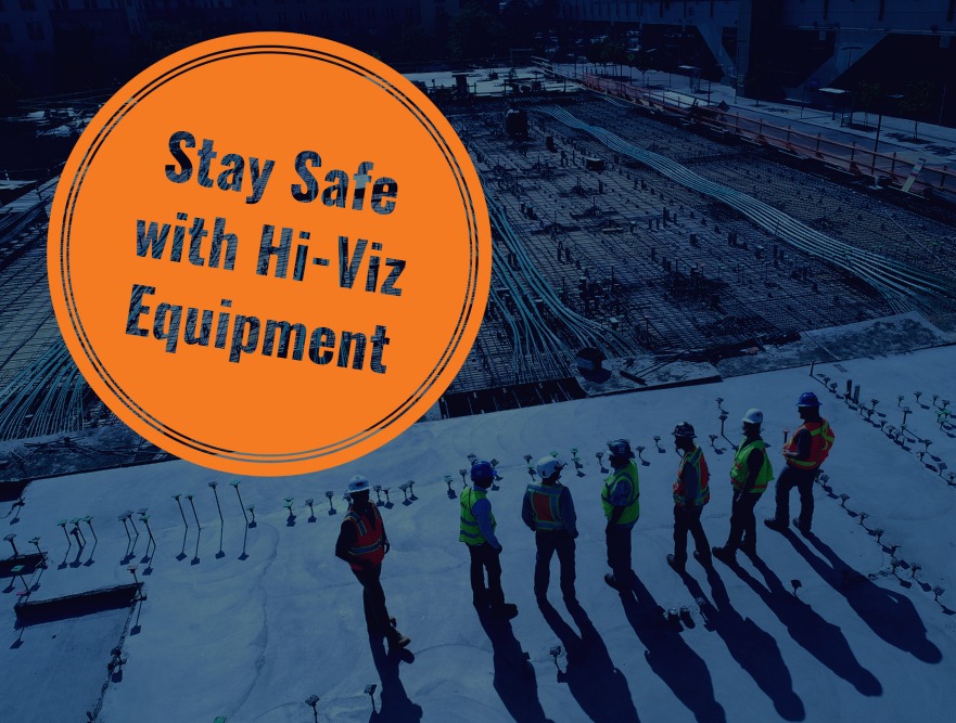  Stay safe with hi-viz equipment 